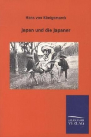 Libro Japan und die Japaner Hans von Königsmarck