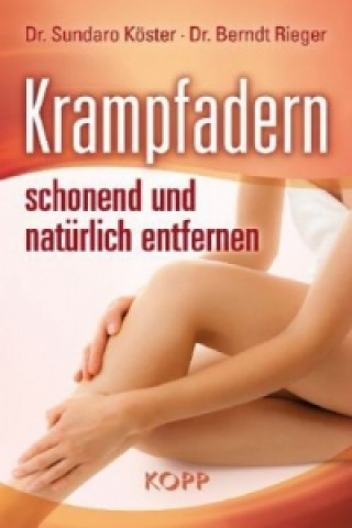 Livre Krampfadern schonend und natürlich entfernen Sundaro Köster