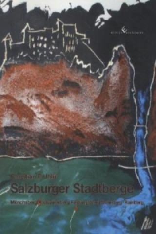 Carte Salzburger Stadtberge Christian F. Uhlir