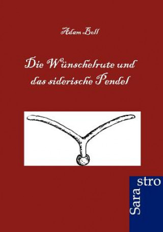 Book Wunschelrute und das siderische Pendel Adam Boll