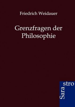 Libro Grenzfragen der Philosophie Friedrich Weidauer