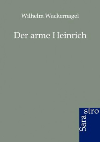 Könyv arme Heinrich Wilhelm Wackernagel