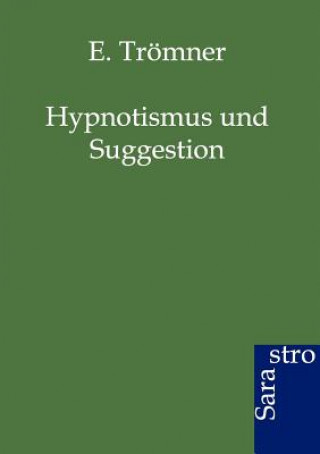 Kniha Hypnotismus und Suggestion E. Trömner