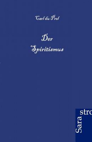 Könyv Spiritismus Carl du Prel