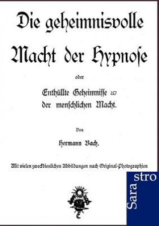 Kniha Geheimnisvolle Macht Der Hypnose Hermann Bach