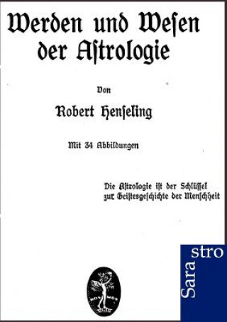 Kniha Werden und Wesen der Astrologie Robert Henseling