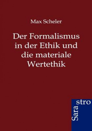 Kniha Formalismus in der Ethik und die materiale Wertethik Max Scheler