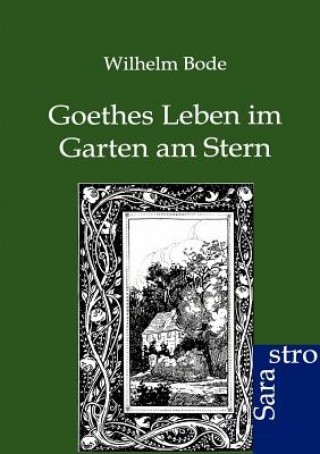 Carte Goethes Leben im Garten am Stern Wilhelm Bode