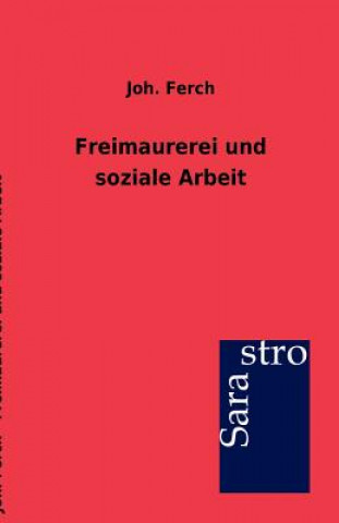 Knjiga Freimaurerei Und Soziale Arbeit Joh Ferch