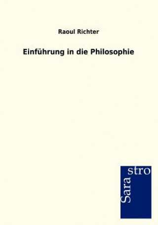 Kniha Einfuhrung in die Philosophie Raoul Richter