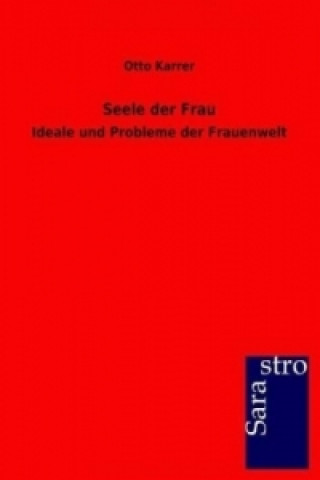 Könyv Seele der Frau Otto Karrer