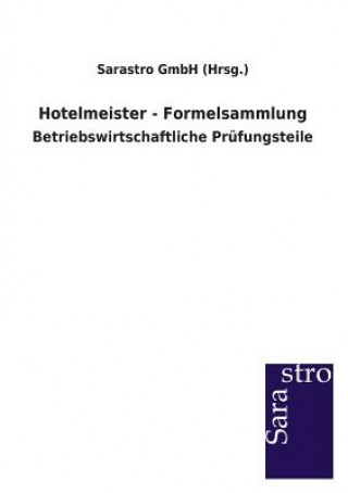Kniha Hotelmeister - Formelsammlung Sarastro Gmbh (Hrsg )