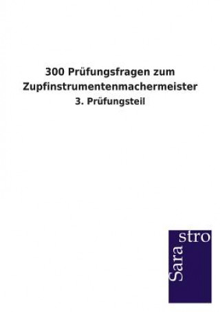 Carte 300 Prufungsfragen zum Zupfinstrumentenmachermeister Sarastro Verlag