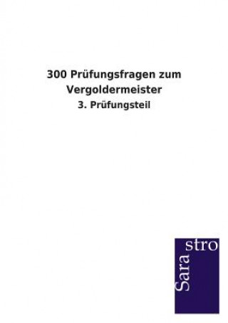 Carte 300 Prufungsfragen zum Vergoldermeister Sarastro Verlag