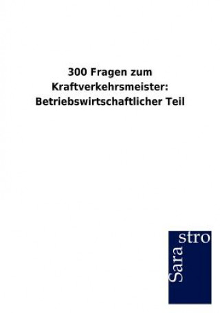 Kniha 300 Fragen zum Kraftverkehrsmeister 