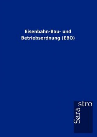 Βιβλίο Eisenbahn-Bau- und Betriebsordnung (EBO) Sarastro Gmbh