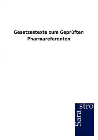 Carte Gesetzestexte zum Gepruften Pharmareferenten Sarastro Gmbh