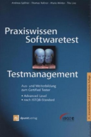 Kniha Praxiswissen Softwaretest - Testmanagement Andreas Spillner
