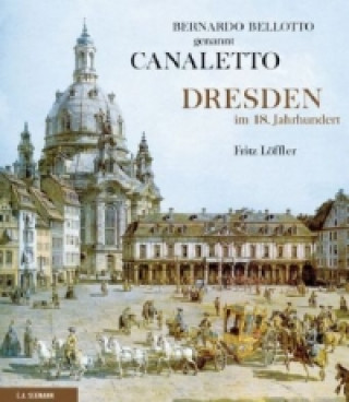Книга Bernardo Bellotto genannt Canaletto Bernardo Bellotto