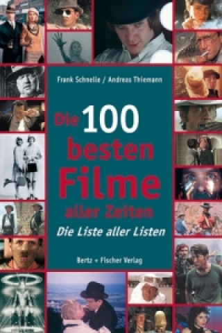 Книга Die 100 besten Filme aller Zeiten Frank Schnelle