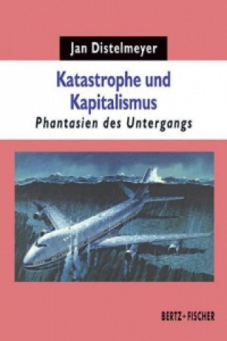 Book Katastrophe und Kapitalismus Jan Distelmeyer