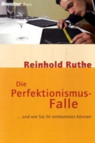 Knjiga Die Perfektionismus-Falle Reinhold Ruthe