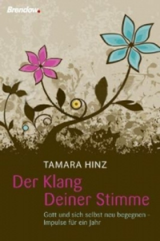 Kniha Der Klang Deiner Stimme Tamara Hinz