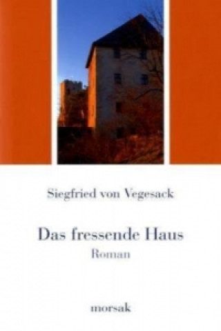 Kniha Das fressende Haus Siegfried von Vegesack