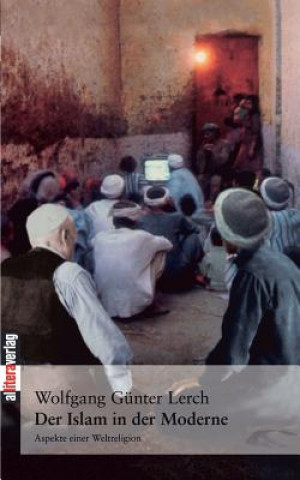 Libro Islam in der Moderne Wolfgang G. Lerch