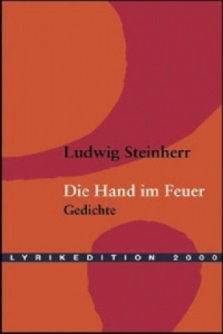 Kniha Die Hand im Feuer Ludwig Steinherr