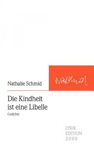 Книга Kindheit ist eine Libelle Nathalie Schmid