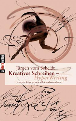 Könyv Kreatives Schreiben - Hyperwriting Jürgen Vom Scheidt