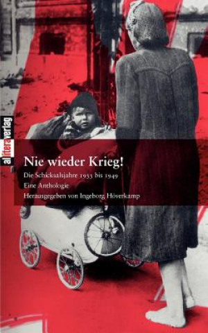 Könyv Nie wieder Krieg! Ingeborg Höverkamp