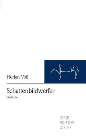 Kniha Schattenbildwerfer Florian Voß