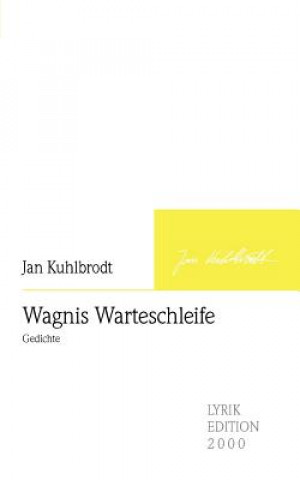 Kniha Wagnis Warteschleife Jan Kuhlbrodt