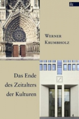 Книга Das Ende des Zeitalters der Kulturen Werner Krumbholz