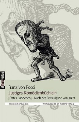 Könyv Lustiges Komoedienbuchlein Franz Graf von Pocci