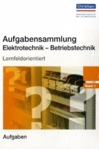 Kniha Aufgabensammlung Elektrotechnik - Betriebstechnik. Bd.1 Hermann Wellers
