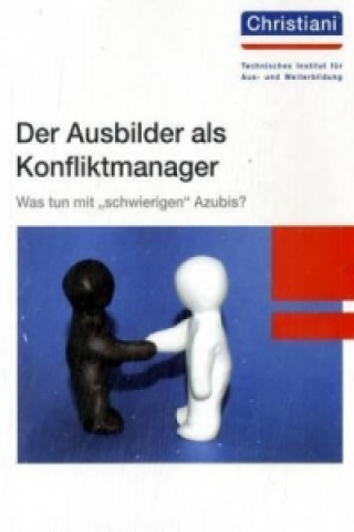 Carte Der Ausbilder als Konfliktmanager Michael Kluge