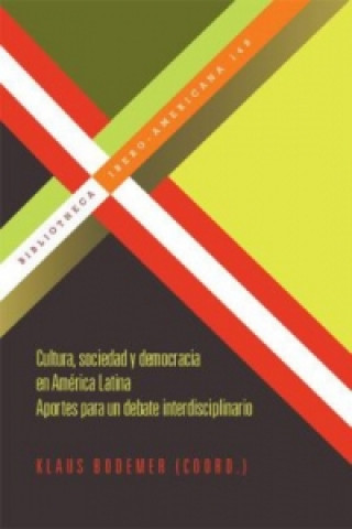 Carte Cultura, sociedad y democracia en América Latina Klaus Bodemer