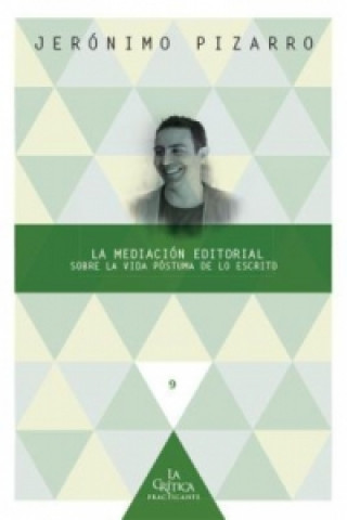 Könyv La mediación editorial. Jerónimo Pizarro