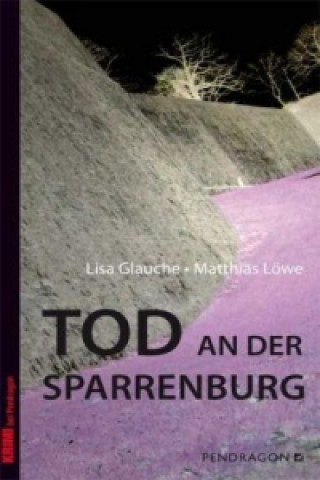 Kniha Tod an der Sparrenburg Lisa Glauche