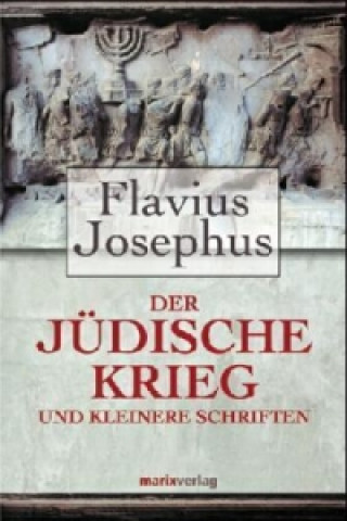 Carte Der jüdische Krieg und Kleinere Schriften osephus Flavius