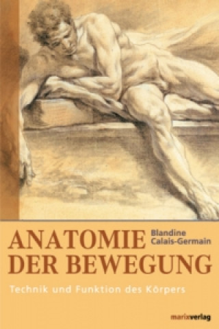Könyv Anatomie der Bewegung Blandine Calais-Germain