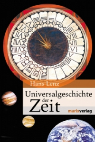 Kniha Universalgeschichte der Zeit Hans Lenz