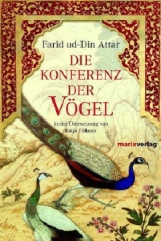 Kniha Die Konferenz der Vögel Farud Du-Din Attar