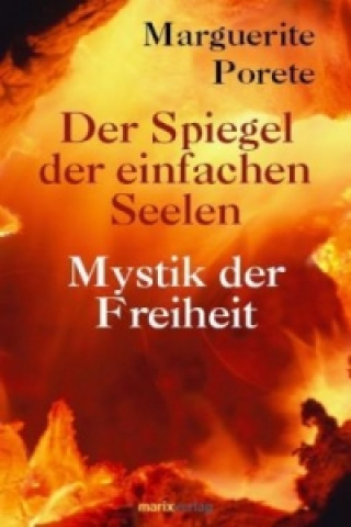 Kniha Der Spiegel der einfachen Seelen Marguerite Porete