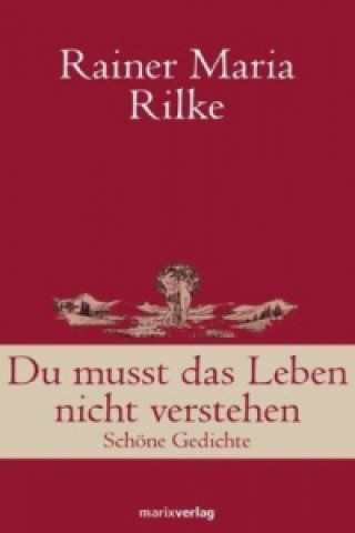 Carte Du musst das Leben nicht verstehen Rainer Maria Rilke
