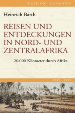 Carte Reisen und Entdeckungen in Nord- und Zentralafrika Heinrich Barth
