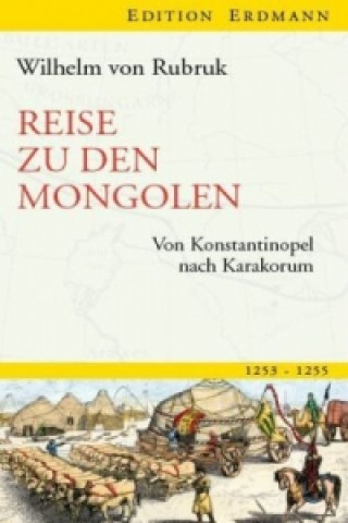 Kniha Reise zu den Mongolen ilhelm von Rubruk